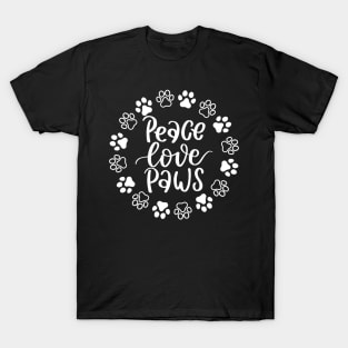 Peace, Love, Paws. Funny Dog Or Cat Owner Design For All Dog And Cat Lovers. T-Shirt